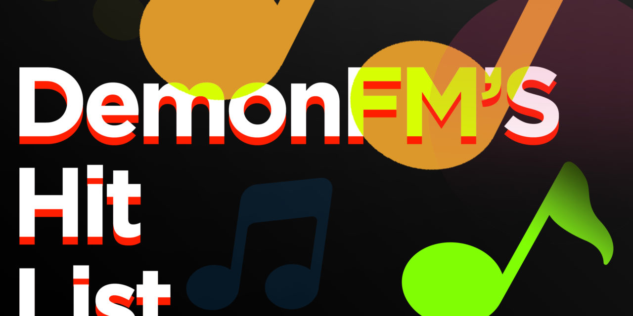 It’s Time for the Newest Edition of DemonFM’s Hit List!